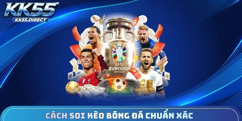 cách soi kèo bóng đá chuẩn xác