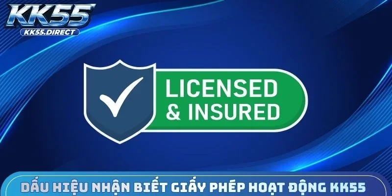 Dấu hiệu nhận biết giấy phép hoạt động KK55