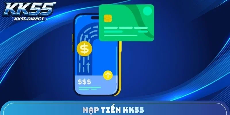 nạp tiền kk55