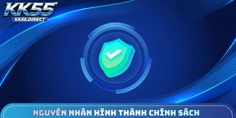 Nguyên nhân hình thành chính sách bảo mật KK55