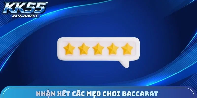 Nhận xét các mẹo chơi Baccarat