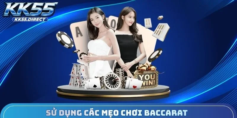 Sử dụng các mẹo chơi Baccarat