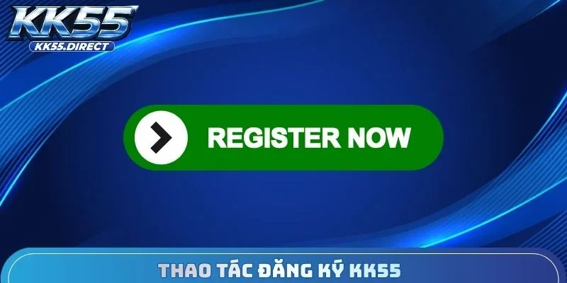 Thao tác đăng ký KK55