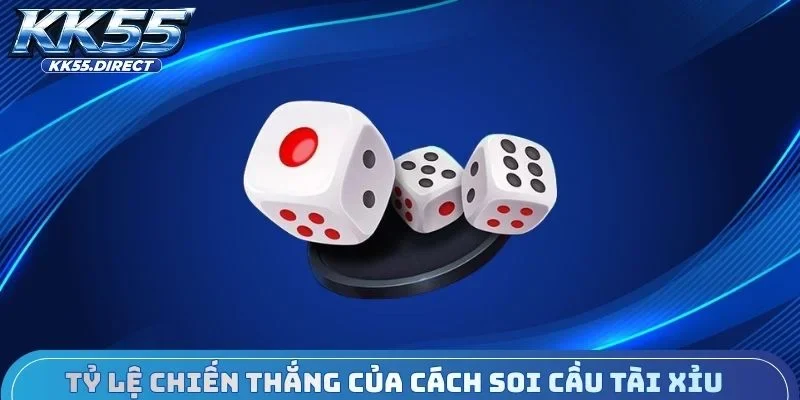 Tỷ lệ chiến thắng của cách soi cầu tài xỉu